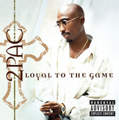 2Pac | Loyal to the Game